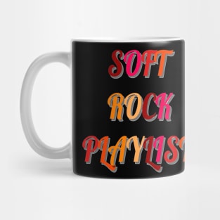 Soft Rock Playlist Mug